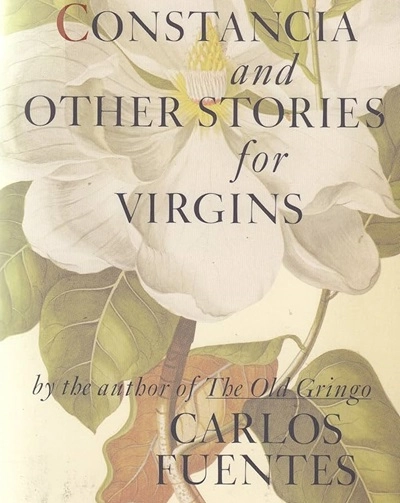 reference: https://www.google.com/url?sa=i&url=https%3A%2F%2Fwww.amazon.com%2FConstancia-Stories-Virgins-Carlos-Fuentes%2Fdp%2F0060973870&psig=AOvVaw1Ds8x9bXvcPP6Nc1k3Z1KQ&ust=1734464740977000&source=images&cd=vfe&opi=89978449&ved=0CAMQjB1qFwoTCICGg-iGrYoDFQAAAAAdAAAAABAE